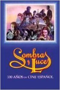 Sombras y luces: Cien años de cine español Online En Netflix