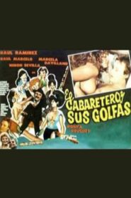 El cabaretero y sus golfas Online En Netflix