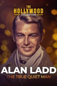 Alan Ladd: The True Quiet Man Online En Netflix