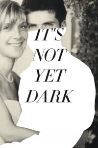 It’s Not Yet Dark Online En Netflix
