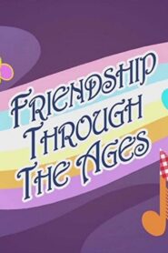 Friendship Through the Ages Online En Netflix