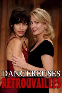Dangereuses retrouvailles Online En Netflix