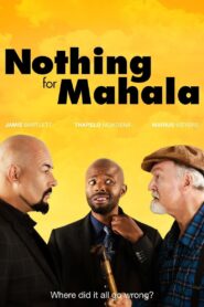 Nothing for Mahala Online En Netflix