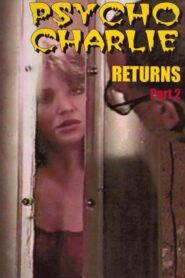 Psycho Charlie Returns: Part 2 Online En Netflix