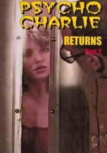 Psycho Charlie Returns: Part 2 Online En Netflix