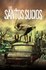 Los santos sucios Online En Netflix