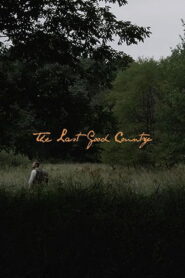 The Last Good Country Online En Netflix