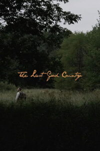 The Last Good Country Online En Netflix