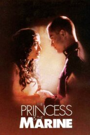 The Princess & the Marine Online En Netflix