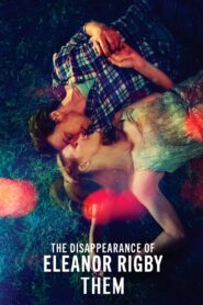 La desaparición de Eleanor Rigby: Ellos Online En Netflix