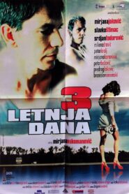 Tri letnja dana Online En Netflix