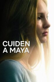 Cuiden a Maya Online En Netflix