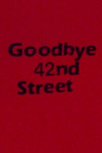 Goodbye 42nd Street Online En Netflix