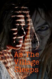 As the Village Sleeps Online En Netflix