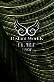 Distant Worlds – Music from Final Fantasy Returning Home Online En Netflix