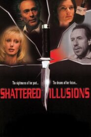Shattered Illusions Online En Netflix