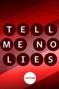 Tell Me No Lies Online En Netflix