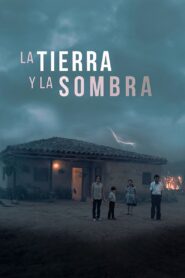 La tierra y la sombra Online En Netflix