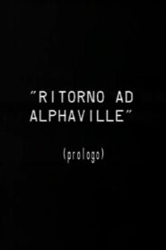 Prologo a Ritorno ad Alphaville Online En Netflix