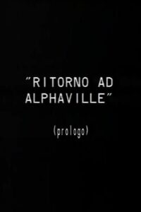Prologo a Ritorno ad Alphaville Online En Netflix