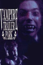 Vampire Trailer Park Online En Netflix