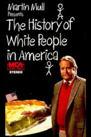The History of White People in America Online En Netflix