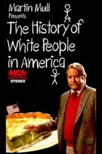 The History of White People in America Online En Netflix