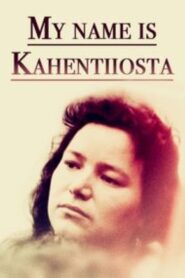 My Name Is Kahentiiosta Online En Netflix