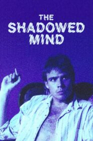 The Shadowed Mind Online En Netflix