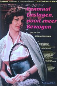 Eenmaal geslagen, nooit meer bewogen Online En Netflix