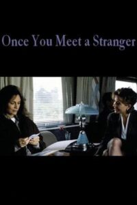 Once You Meet a Stranger Online En Netflix