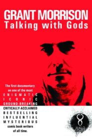 Grant Morrison: Talking with Gods Online En Netflix