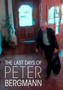 The Last Days of Peter Bergmann Online En Netflix