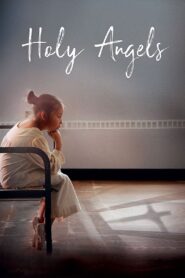 Holy Angels Online En Netflix
