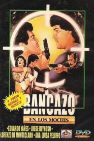Bancazo en Los Mochis Online En Netflix