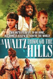 A Waltz Through the Hills Online En Netflix