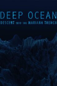 Deep Ocean: Descent into the Mariana Trench Online En Netflix