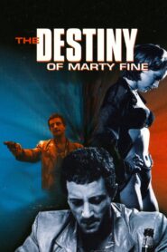 The Destiny of Marty Fine Online En Netflix