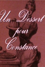 Un dessert pour Constance Online En Netflix