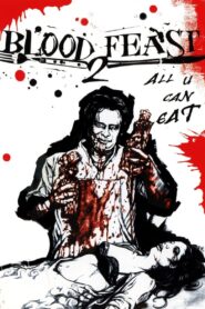 Blood Feast 2: All U Can Eat Online En Netflix