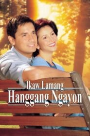Ikaw Lamang Hanggang Ngayon Online En Netflix