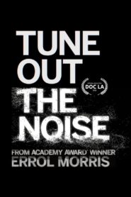 Tune Out the Noise Online En Netflix