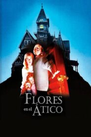 Aquellas flores en el ático Online En Netflix