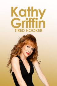 Kathy Griffin: Tired Hooker Online En Netflix