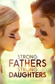Padres Fuertes, Hijas Fuertes Online En Netflix