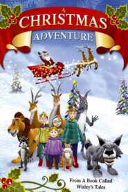A Christmas Adventure …From a Book Called Wisely’s Tales Online En Netflix
