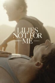 Lilies Not for Me Online En Netflix