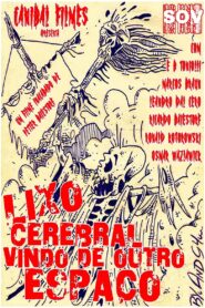 Lixo Cerebral Vindo de Outro Espaço Online En Netflix