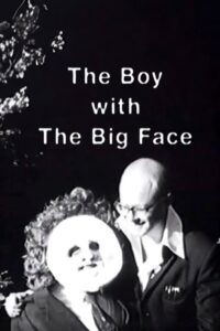 The Boy with the Big Face Online En Netflix