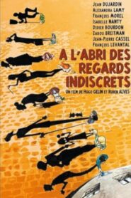 À l’abri des regards indiscrets Online En Netflix
